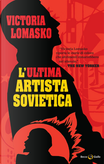 L'ultima artista sovietica by Victoria Lomasko