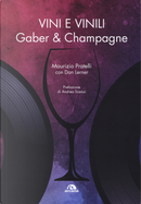 Vini e vinili. Gaber & champagne by Dan Lerner, Maurizio Pratelli