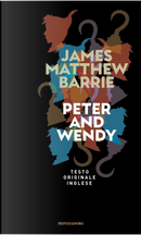 Peter and Wendy by James Matthew Barrie