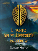 Il vento delle Highlands racconta by Eufemia Griffo