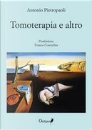 Tomoterapia ed altro by Antonio Pietropaoli