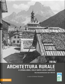 Architettura rurale a Livinallongo, Colle Santa Lucia e Ampezzo. Una documentazione del 1941-42 by Helmut Stampfer, Luciana Palla