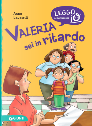 Valeria sei in ritardo by Anna Lavatelli