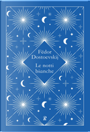 Le notti bianche by Fëdor Dostoevskij