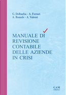 Manuale di revisione contabile delle aziende in crisi by Andrea Ferrari, Andrea Valenti, Arianna Romele, Gianluca Delbarba