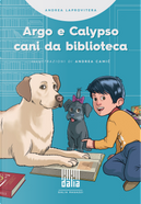 Argo e Calypso, cani da biblioteca by Andrea Laprovitera