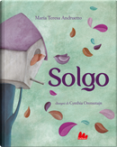 Solgo by Maria Teresa Andruetto