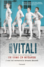 Un uomo in mutande. I casi del maresciallo Ernesto Maccadò by Andrea Vitali