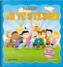 Sii te stesso! Peanuts by Charles M. Schulz