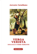 Verga verista. Ideologia e forme narrative by Antonio Catalfamo