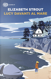 Lucy davanti al mare by Elizabeth Strout