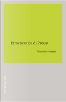 Ermeneutica di Proust by Maurizio Ferraris
