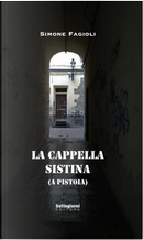 La cappella sistina (a Pistoia) by Paolo Chiozzi, Simone Fagioli