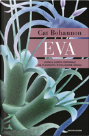 Eva. Come il corpo femminile ha plasmato l'evoluzione umana by Cat Bohannon