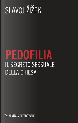 Pedofilia. Il segreto sessuale della Chiesa by Slavoj Žižek
