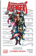 L'ombra rossa. Incredibili Avengers. Vol. 1 by John Cassaday, Olivier Coipel, Rick Remender