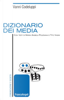 Dizionario dei media by Maria Angela Polesana, Tito Vagni, Vanni Codeluppi