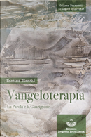 Vangeloterapia. La Parola e la Guarigione by Massimo Bianchi