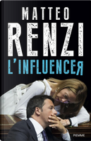 L'influencer by Matteo Renzi