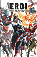 Eroi. Le origini dell'universo Marvel by Jack Kirby, Lee Stan, Steve Ditko
