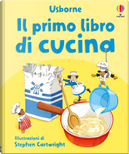 Il primo libro di cucina by Angela Wilkes