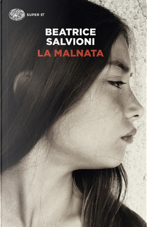 La Malnata by Beatrice Salvioni