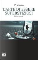 L'arte di essere superstiziosi by Plutarco