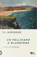 Un pellicano a Blandings by Pelham G. Wodehouse