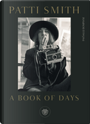 A book of days. Ediz. italiana by Patti Smith