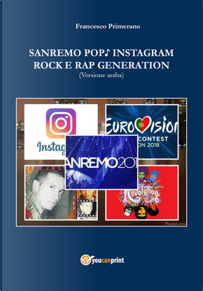 Sanremo, pop, Instagram e rock e rap generation. Ediz. araba by Francesco Primerano