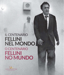 Fellini nel mondo. Il centenario. Catalogo della mostra (Mosca, 13 marzo-14 aprile 2020). Ediz. italiana e portoghese
