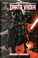 Star Wars. Darth Vader 4: Regno Cremisi by Greg Pak