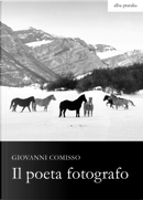 Il poeta fotografo by Giovanni Comisso