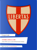 Storia della DC. 1943-1993: mezzo secolo di Democrazia cristiana by Giorgio Galli