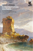 Il contemplatore solitario by Ernst Jünger
