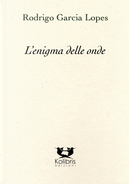 L'enigma delle onde by Rodrigo Garcia Lopes