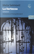 La fortezza by Mesa Selimovic