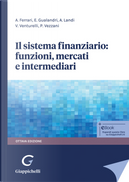 Il sistema finanziario: funzioni, mercati e intermediari by Andrea Ferrari, Andrea Landi, Elisabetta Gualandri, Paola Vezzani