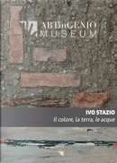 Il colore, la terra, le acque by Ivo Stazio