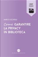 Come garantire la privacy in biblioteca by Marco Locatelli