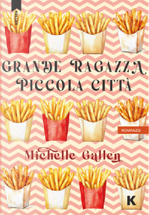 Grande ragazza, piccola città by Michelle Gallen