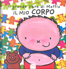 Il mio corpo. Il grande libro di Mattia by Liesbet Slegers