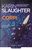 Corpi. Una nuova indagine per Sara Linton by Karin Slaughter