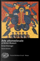 Arte altomedievale al British Museum by Ernst Kitzinger