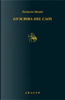 Lo scriba del caos by Ferruccio Masini