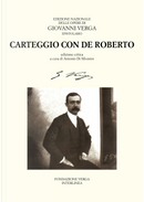 Carteggio con Federico de Roberto by Federico De Roberto, Giovanni Verga