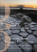 Toccare Terra Approdi e Conoscenze. I Convegno di Archeologie Flegree Parco Archeologico dei Campi Flegrei