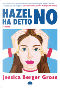 Hazel ha detto no by Jessica Berger Gross