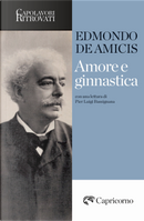 Amore e ginnastica by Edmondo De Amicis