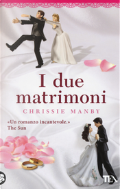 I due matrimoni by Chrissie Manby